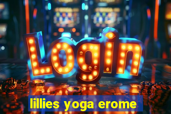 lillies yoga erome